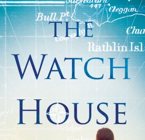 The Watch House by Bernie McGill